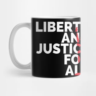 Liberty and Justice for ALL Mug